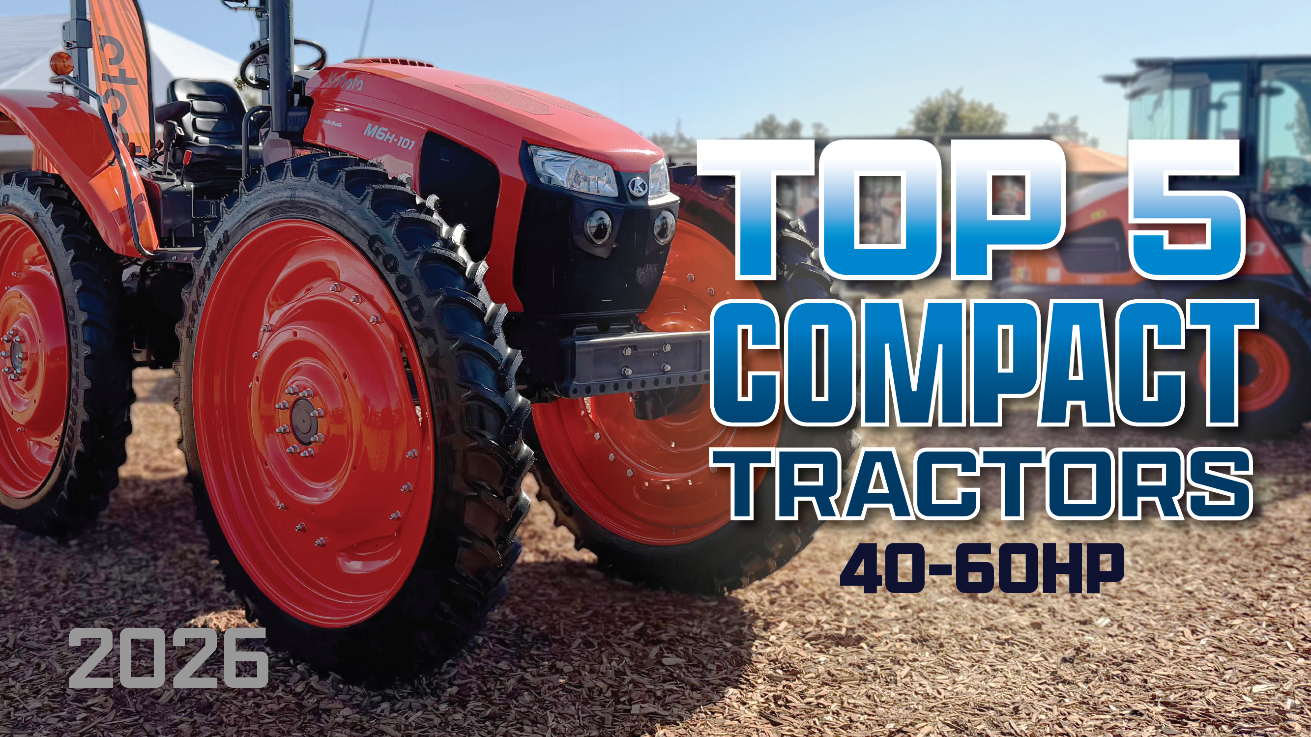 The TOP 5 Compact Tractors in 2026 (40-60hp)